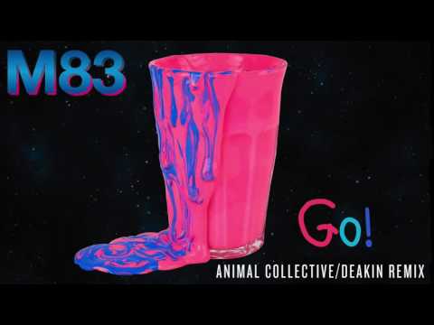 M83 - Go! feat. Mai Lan (Animal Collective / Deakin Remix)