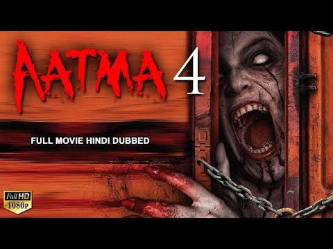 AATMA Sach - | AATMA 4 - Superhit Hindi Dubbed Full Movie | Horror Movies In Hindi | Horror Movie