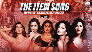 The Item Song Mega Mashup 2022  Dj Avi  Ultimate B