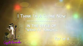 &#39;&#39;Weird Al&#39;&#39; Yankovic - I Think I&#39;m A Clone Now (Karaoke)