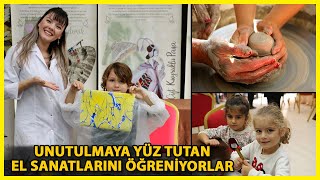 Minikler Hem Geleneksel Sanatları Öğreniyor, Hem El Becerilerini Geliş
