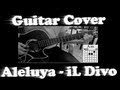 "Hallelujah/Aleluya" ~ Il Divo   | Cover en ...