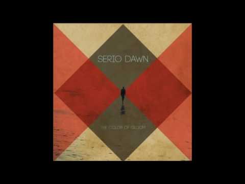 Serio Dawn - Steer the Fire