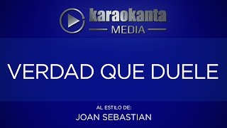 Karaokanta - Joan Sebastian - Verdad que duele