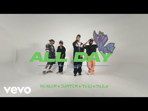 ALL DAY (feat. Healer, Jupit3r, Teli & DelVillar) (Official Music Video)