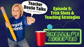 Teacher Bestie Talks || Episode 5: Trick Shots & Teaching Strategies