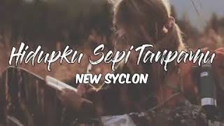 Download lagu Hidupku Sepi Tanpamu - New Syclon (Story WA~Snapgram) mp3