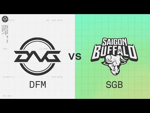 DFM vs SGB | 2022 MSI Groups Day 2 | DetonatioN FocusMe vs. Saigon Buffalo Esports