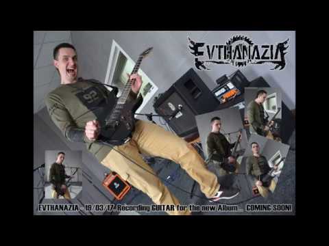 EVTHANAZIA - recording Guitar for the New Album 19.03.17