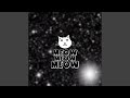 Meow Meow Meow