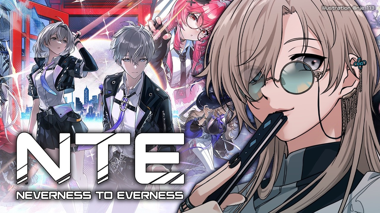 NTE: Neverness to Everness | 本日リリース！さすがに気になります 【にじさんじ/叶】