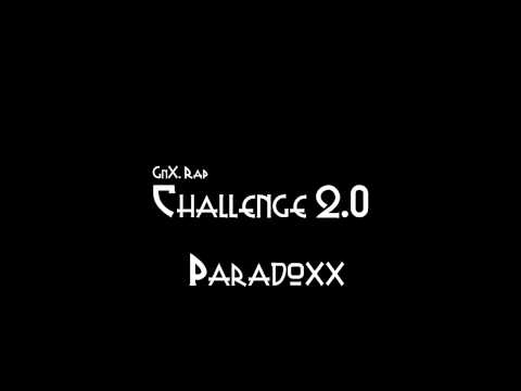 GnX Rap Challenge 2.0 - Paradoxx