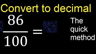 Convert 86/100 to decimal . How To Convert Decimals to Fractions