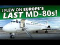I Flew On Europe's LAST MD-80s!
