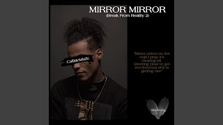 Mirror Mirror (Break from Reality 2) Music Video