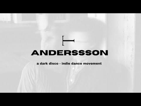ANDERSSSON: A Dark Disco/Indie Dance DJ Set