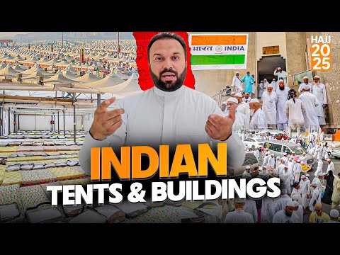 Indian 🇮🇳 Hujjaj Karam Tents in Mina, Facilities & Hajj Buildings 🏢 for Hajj 2025 🤍