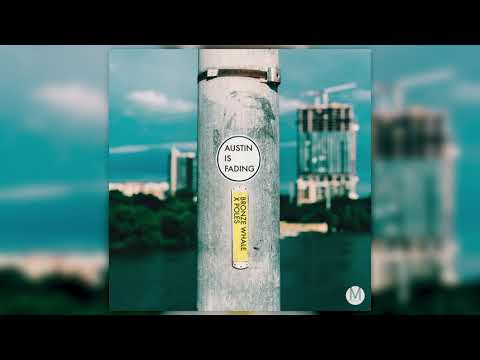 Bronze Whale x Poles - Austin Is Fading