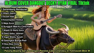 Download lagu Album cover dangdut Decky Ryan Viral tiktok, Senandung Rembulan, Debu-debu Jalanan,View Kota Jakarta mp3
