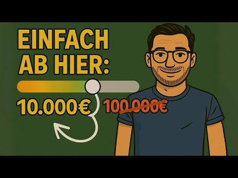 Ab 10.000 Euro Vermögen ändert sich ALLES