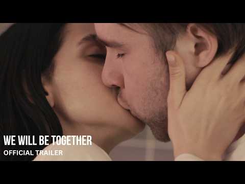 We Will Be Together (Trailer)
