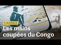 Comment les mains coupées du Congo ont secoué l’Europe coloniale - #Flashback 2