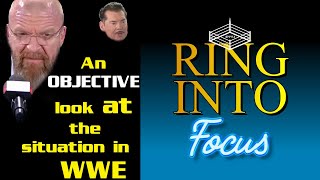 Ring Into Focus Live - An OBJECTIVE Look at the Situation in WWE
