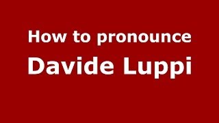 How to pronounce Davide Luppi