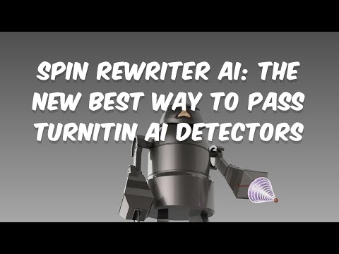 Spin Rewriter AI: The NEW Best Way To Pass TurnItIn AI...
