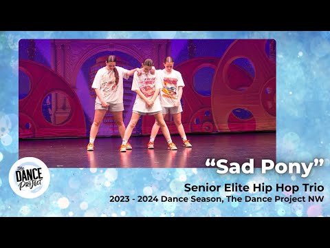 Sad Pony | Senior Elite Hip Hop Trio – The Dance Project NW | ULTRA Tacoma 2024