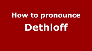 How to pronounce Dethloff