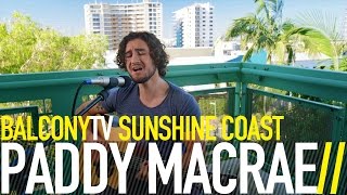 PADDY MACRAE - SIMPLE QUESTION (BalconyTV)