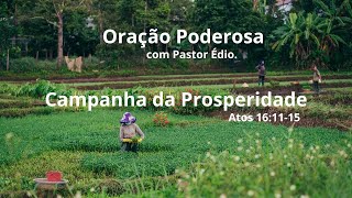 Oração Poderosa com Pastor Édio - 249