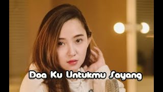 Download lagu Doa Ku Untukmu Sayang Wali Band (Cover Lirik Meisita Lomania) mp3