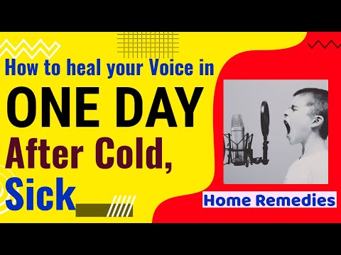 How to heal your Voice in one day, After Cold or being Sick. Home Remedies.