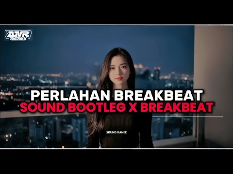 DJ PERLAHAN ENGKAU PUN MENJAUH DARI DIRIKU | BREAKBEAT BOOTLEG | ANR OFFICIAL 2025!!
