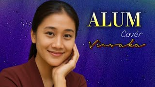 Download lagu ALUM | Versi Mandarin Dangdut - Cover Vinsaka  mp3