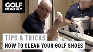 How to clean your golf shoes I Tips & Tricks I Golf Monthly