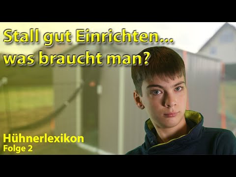 Den Hühnerstall gut einrichten - so richtet ihr den perfekten Stall ein! | Hühnerlexikon Folge 2