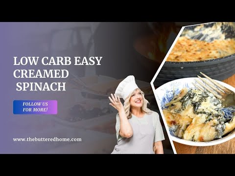 How to Make Low Carb Easy Creamed Spinach Recipe