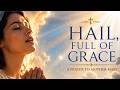 Hail Full Of Grace Official Lyric Video A Song Honoring The Blessed Virgin Mary