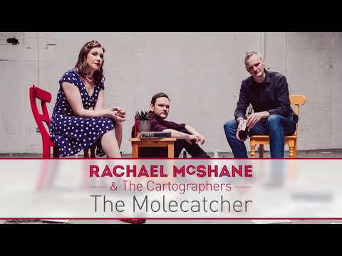 Rachael McShane & The Cartographers - The Molecatcher