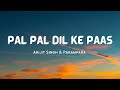 Pal Pal Dil Ke Paas Full Title Song Lyrics Arijit Singh