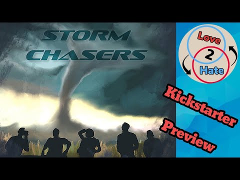 Storm Chasers - Coming to Kickstarter Soon - Love 2 Hate