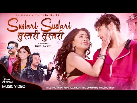SUSTARI SUSTARI ll  New Nepali  Music Video ll Dauth Rai,Asmita Adhikari ll FT.Punam & Shabad l 4k