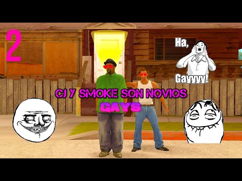 GTA San Andreas Loquendo - CJ y SMOKE SE VUELVEN NOVIOS (Parte 2)