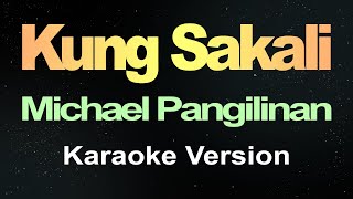 Download lagu Kung Sakali - Michael Pangilinan (Karaoke Version) mp3