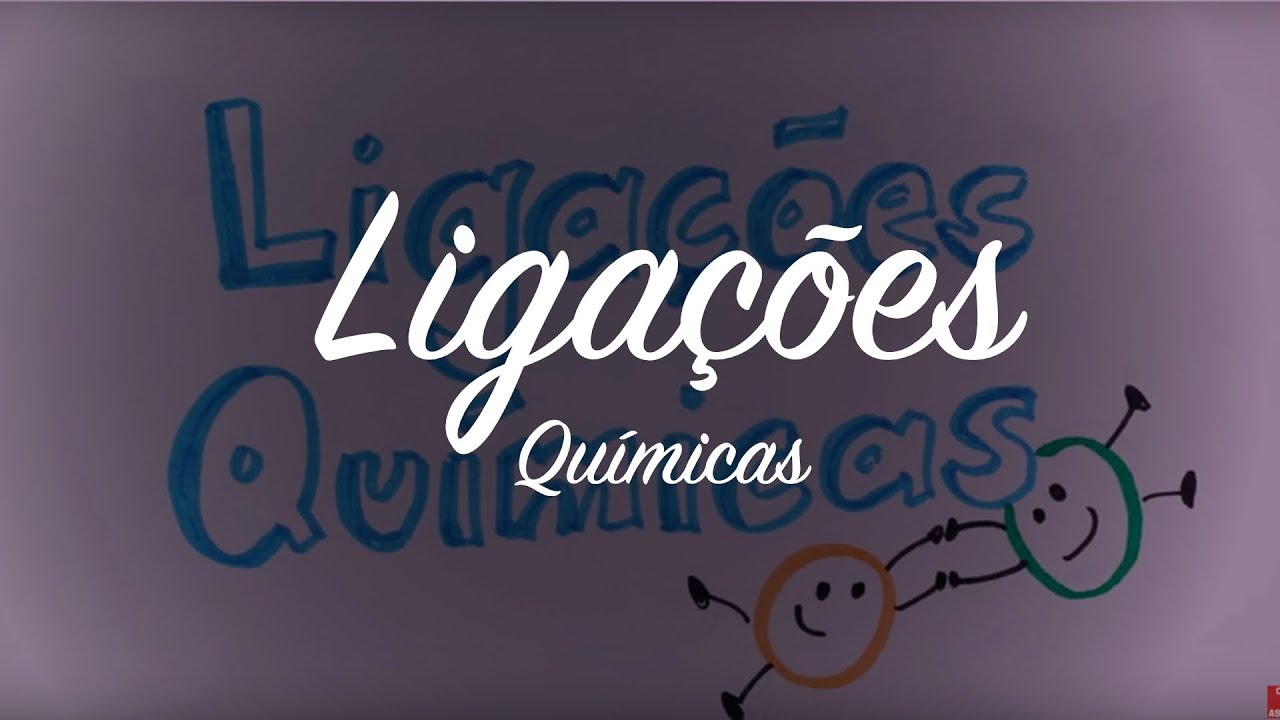 Ligações Químicas - Uma breve e perfeita Apresentação