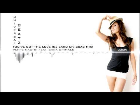 Peppe Nastri Feat  Sara Grimaldi    Youve Got The Love DJ Eako Eivissas Mix
