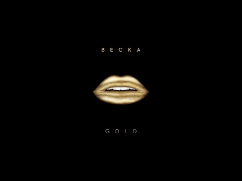BECKA - Gold (Lyric Video)